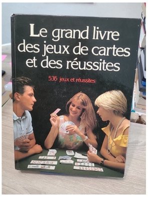 Le Grand Livre des Jeux de Cartes et des Réussites