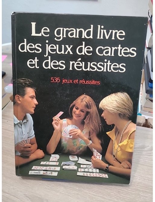 Le Grand Livre des Jeux de Cartes et des Réussites