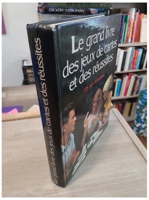 Le Grand Livre des Jeux de Cartes et des Réussites