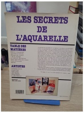 Les Secrets de l'aquarelle - Techniques et conseils des grands maîtres