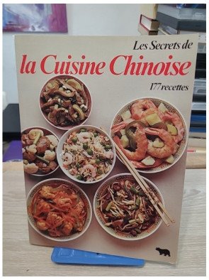 Les secrets de la cuisine chinoise - 177 recettes