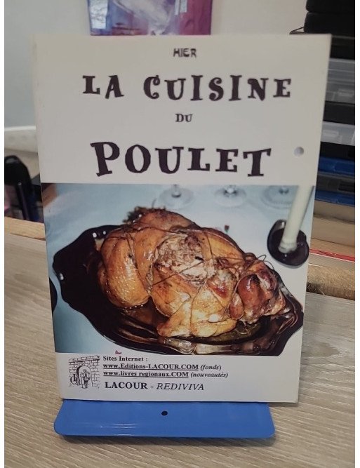 La cuisine du poulet - En 101 recettes (Rediviva)
