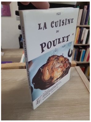 La cuisine du poulet - En 101 recettes (Rediviva)