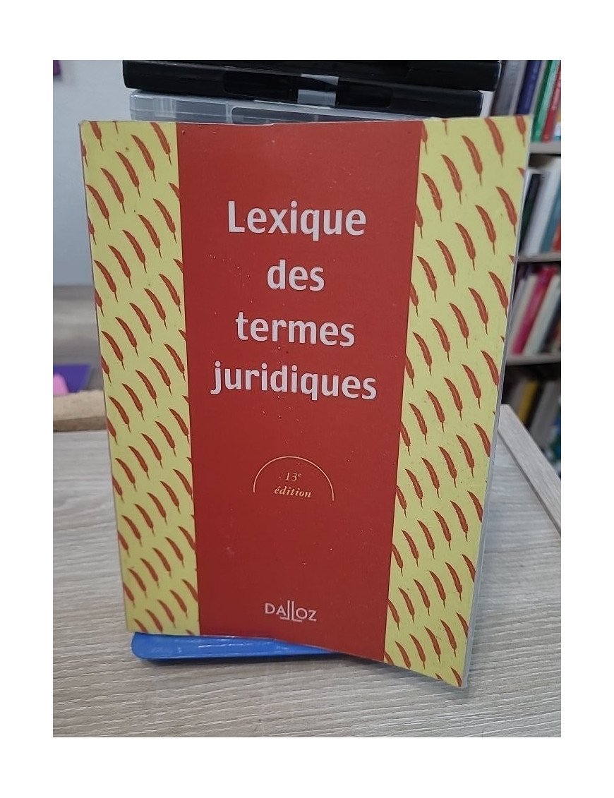 Lexique des termes juridiques - 13e édition