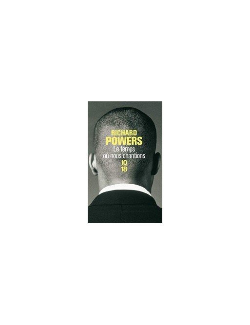 Le temps oü nous chantions de Richard Powers