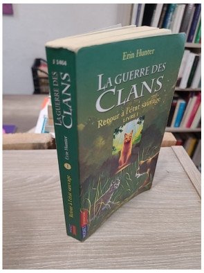 La Guerre des Clans - Cycle 1 Tome 1 : Retour à l'état sauvage