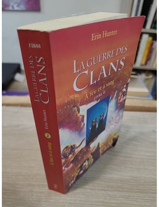 La Guerre des Clans - Cycle 1 Tome 2 : À Feu et à Sang