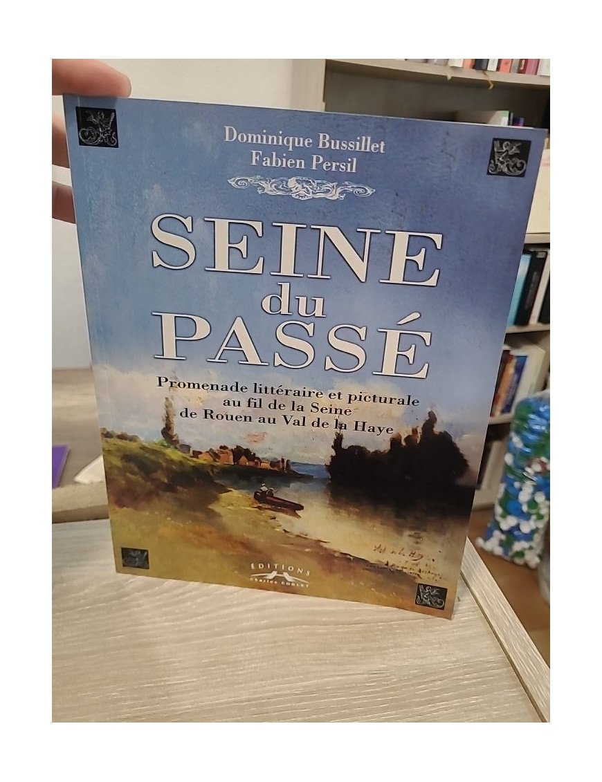 Seine du passé - Regards historiques et patrimoniaux