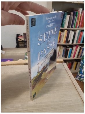 Seine du passé - Regards historiques et patrimoniaux