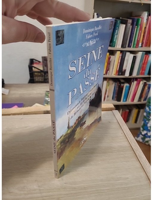 Seine du passé - Regards historiques et patrimoniaux