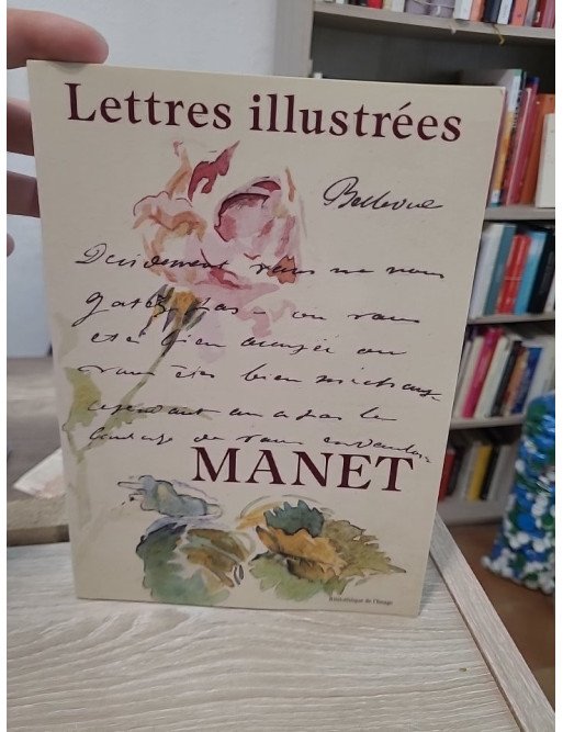 Lettres illustrées - Correspondance d'Édouard Manet en couleurs