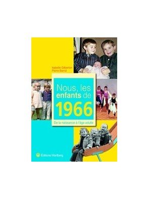 Nous, Les Enfants De 1966 d I Gilberton