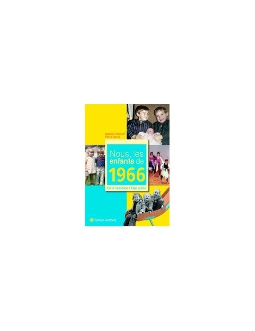 Nous, Les Enfants De 1966 d I Gilberton