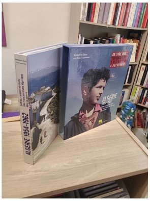 Algérie 1954-1962 - Lettres, carnets et récits des Français et des Algériens dans la guerre