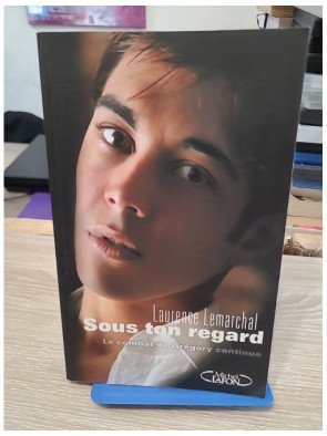 Sous ton regard - Le combat de Grégory continue