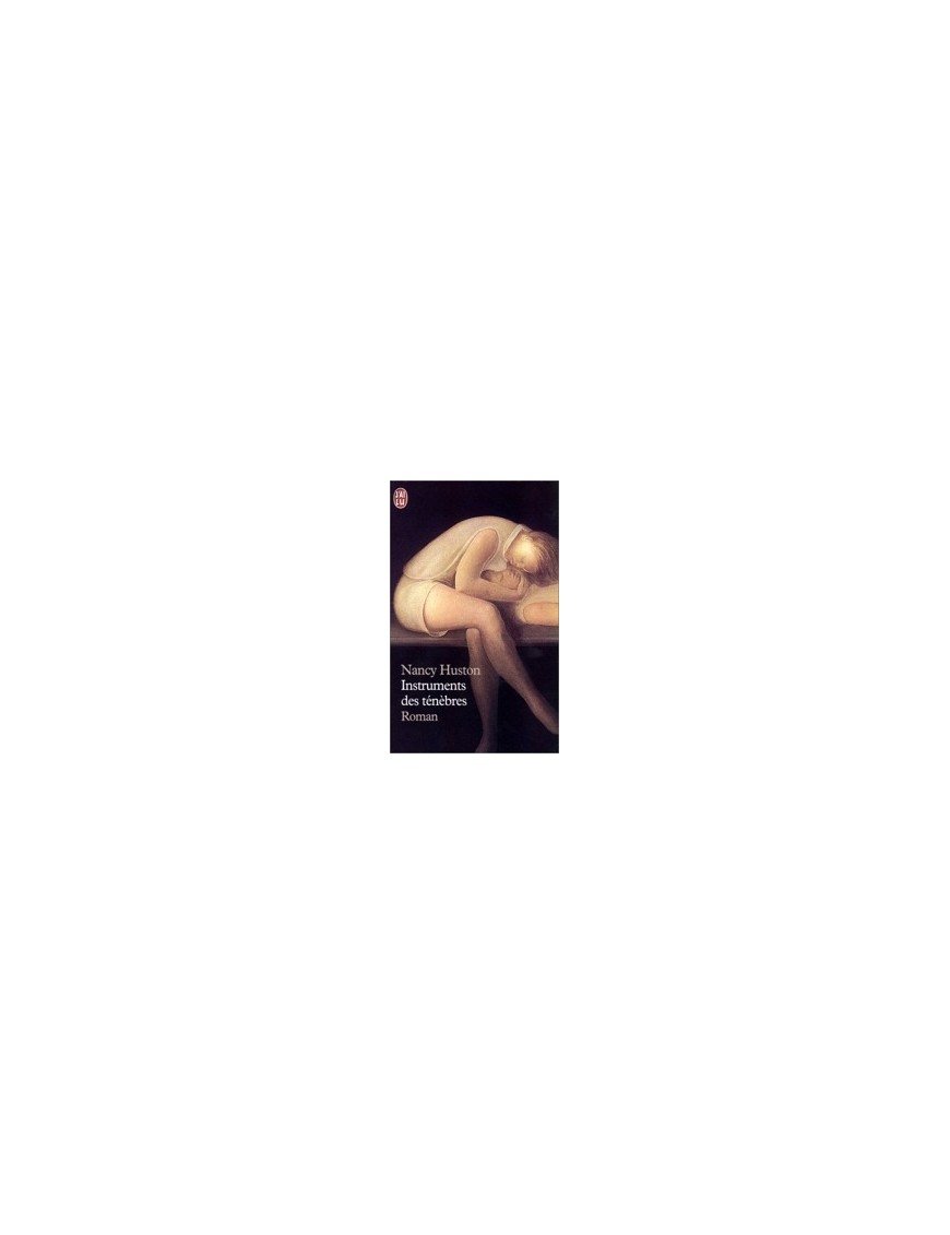 Instruments des tenebres - Prix Goncourt des Lycéens 1996 de Nancy Huston