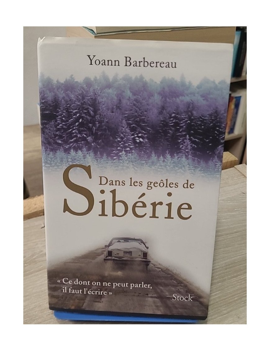 Dans les geôles de Sibérie - Récit d'une accusation et d'une évasion