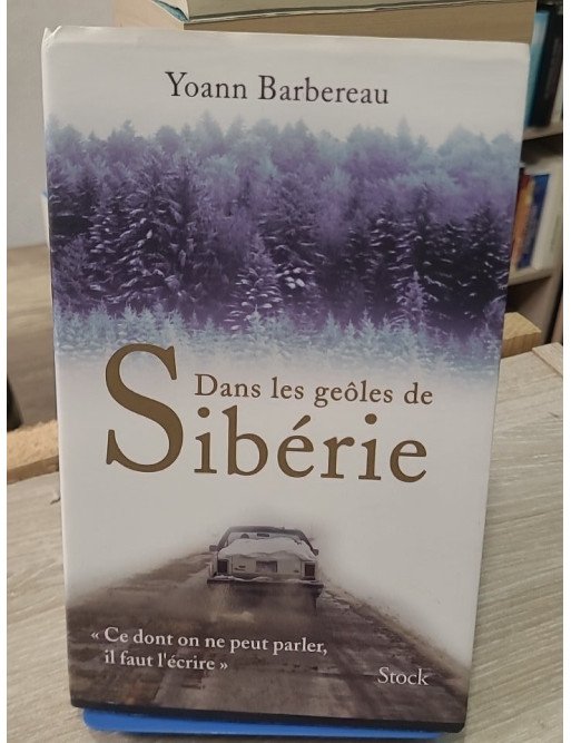 Dans les geôles de Sibérie - Récit d'une accusation et d'une évasion