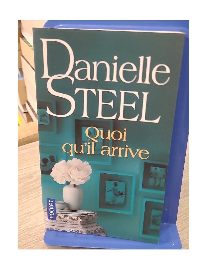 Quoi qu'il arrive – Danielle Steel | Roman sentimental | Pocket n°18261