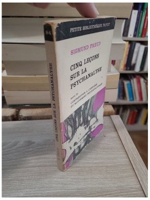 Cinq Leçons sur la psychanalyse - Introduction à la pensée de Sigmund Freud