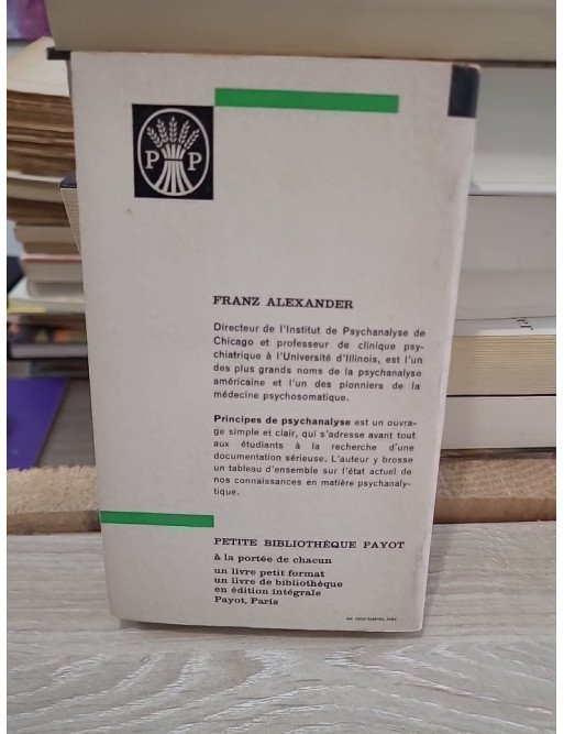 Principes de psychanalyse - Introduction aux concepts fondamentaux de la psychanalyse par F. Alexander