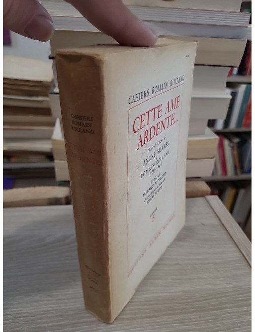 Cette âme ardente - Choix de lettres d’André Suarès à Romain Rolland (Cahier 5)
