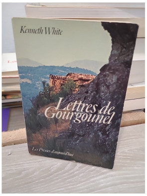 Lettres de Gourgounel - Correspondance littéraire de Kenneth White