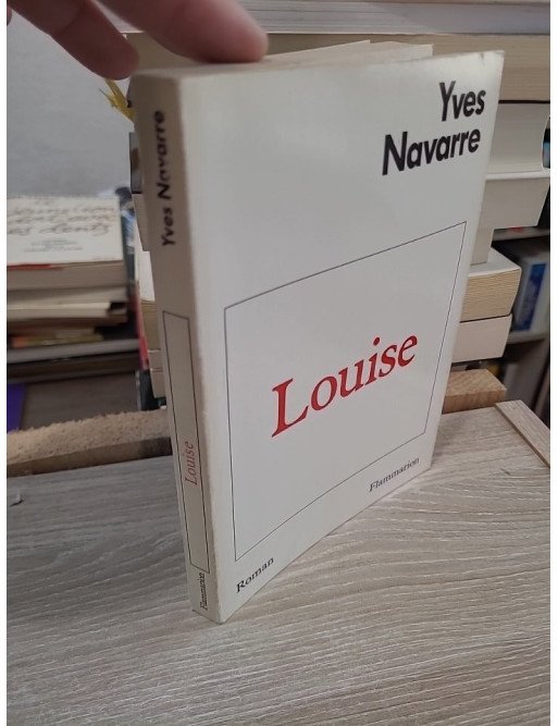 Louise - Roman de Yves Navarre