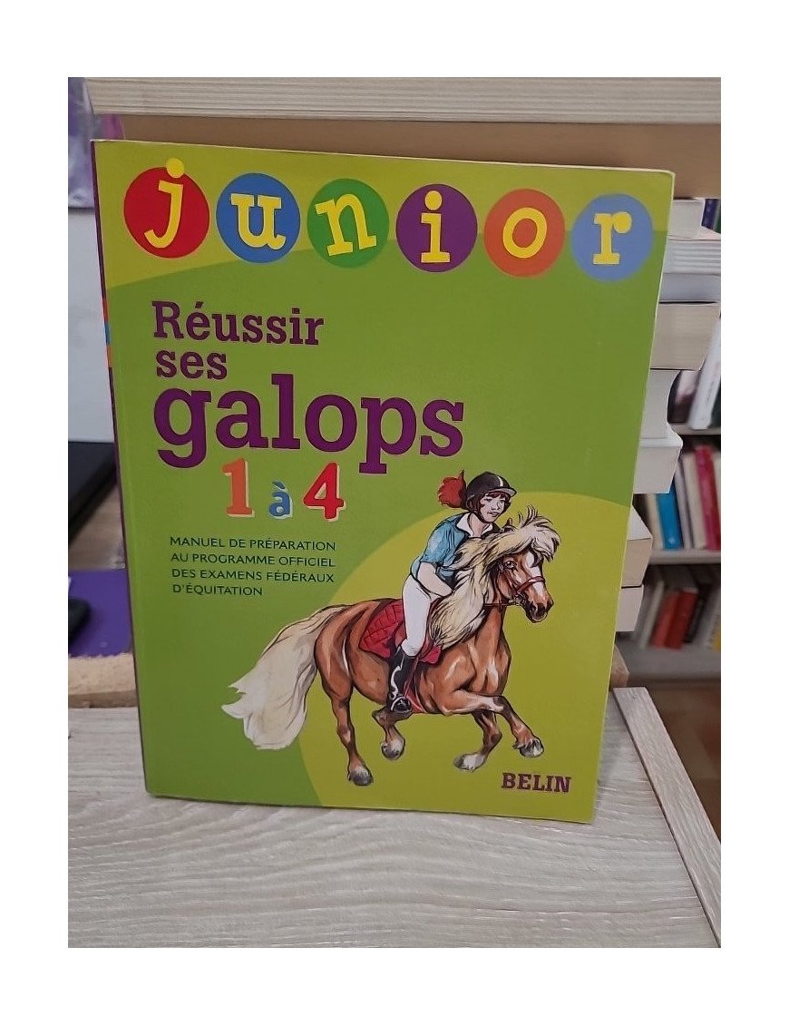 Réussir ses galops 1 à 4 junior - Manuel d'équitation pour jeunes cavaliers
