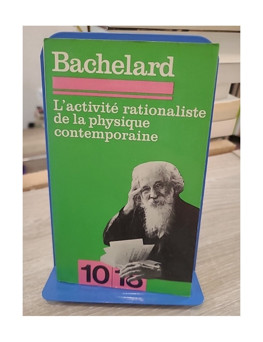 L'Activité rationaliste de la physique contemporaine - Essai de Gaston Bachelard