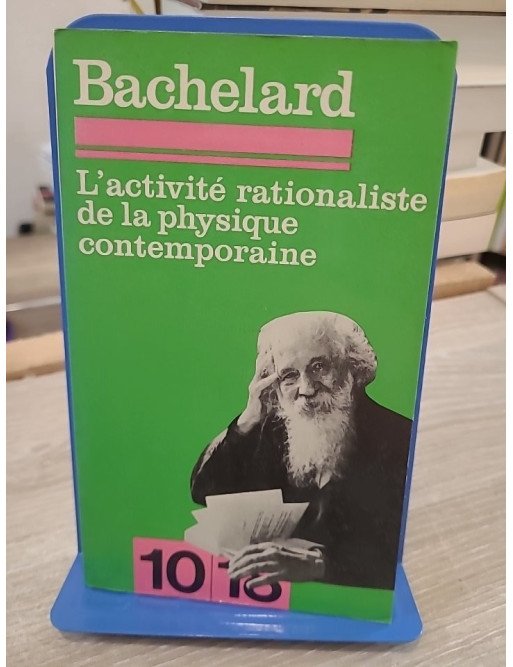 L'Activité rationaliste de la physique contemporaine - Essai de Gaston Bachelard