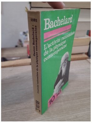 L'Activité rationaliste de la physique contemporaine - Essai de Gaston Bachelard