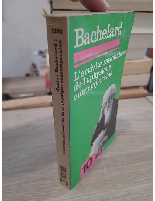 L'Activité rationaliste de la physique contemporaine - Essai de Gaston Bachelard