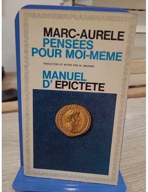 Marc-Aurèle : Pensées pour moi-même - suivies du Manuel d'Épictète