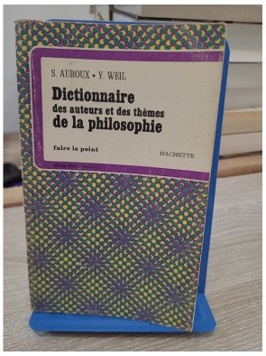 Dictionnaire des auteurs et des thèmes de la philosophie
