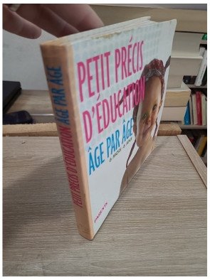 Petit précis d'éducation âge par âge : 6 mois - 6 ans