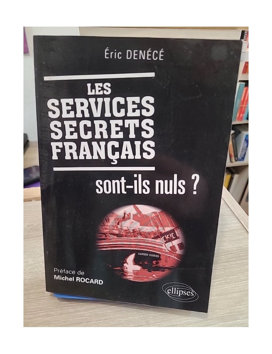 Les services secrets français sont-ils nuls ?