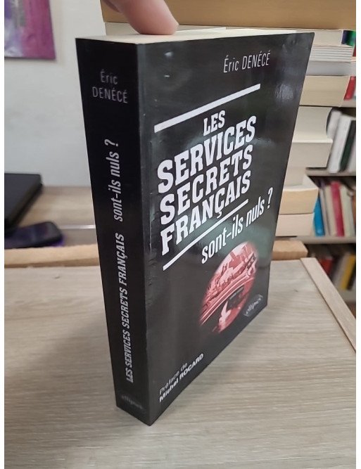Les services secrets français sont-ils nuls ?
