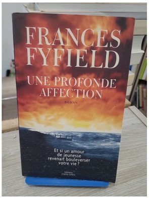 Une Profonde Affection - Et si un amour de jeunesse revenait bouleverser votre vie ?