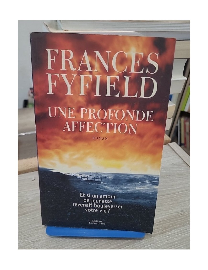 Une Profonde Affection - Et si un amour de jeunesse revenait bouleverser votre vie ?