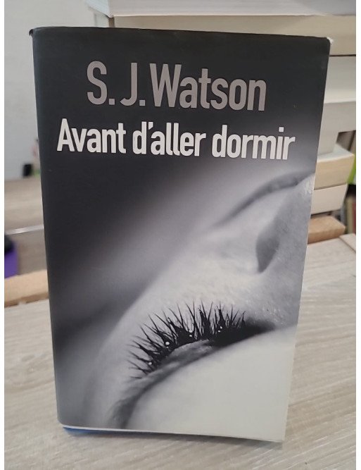 Avant d'aller dormir - Thriller psychologique sur la mémoire et l'identité