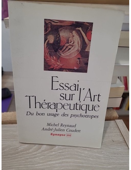 Essai sur l'art thérapeutique - Du bon usage des psychotropes