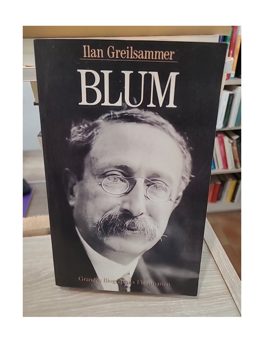 Blum - Biographie de Léon Blum, figure du socialisme français