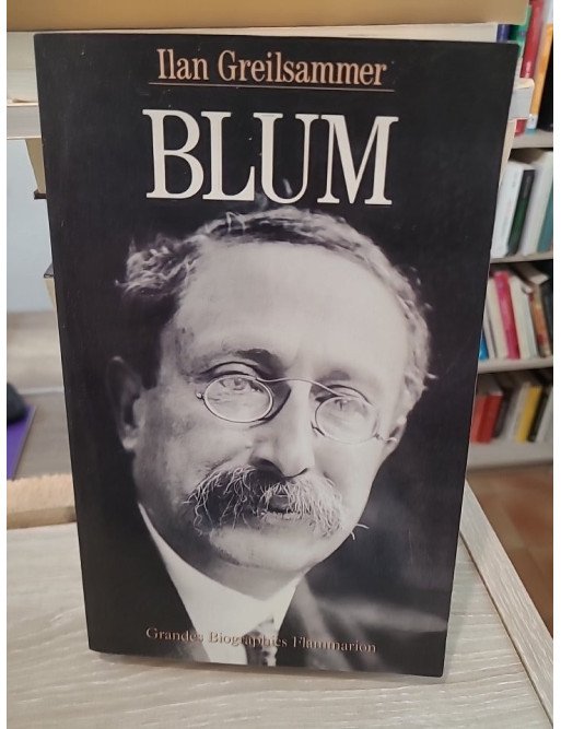 Blum - Biographie de Léon Blum, figure du socialisme français