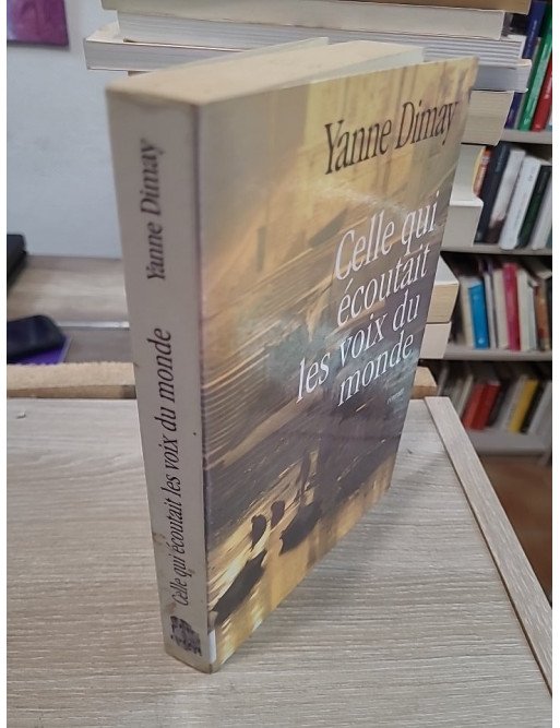 Celle qui écoutait les voix du monde - Voyage initiatique au cœur de l'Inde
