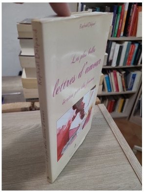 Les Plus Belles Lettres d'Amour - Correspondances amoureuses à travers l'histoire