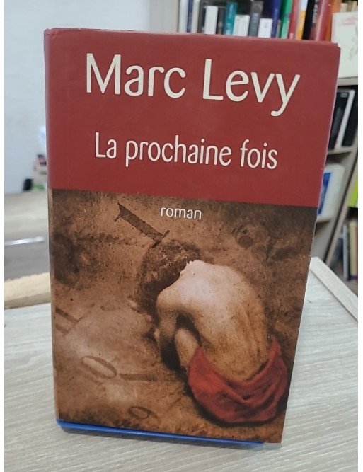 La prochaine fois – roman entre amour, mystère et art