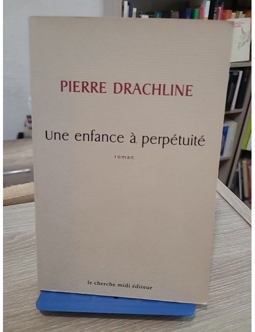 Une enfance à perpétuité – roman autobiographique sur la mémoire et l’identité