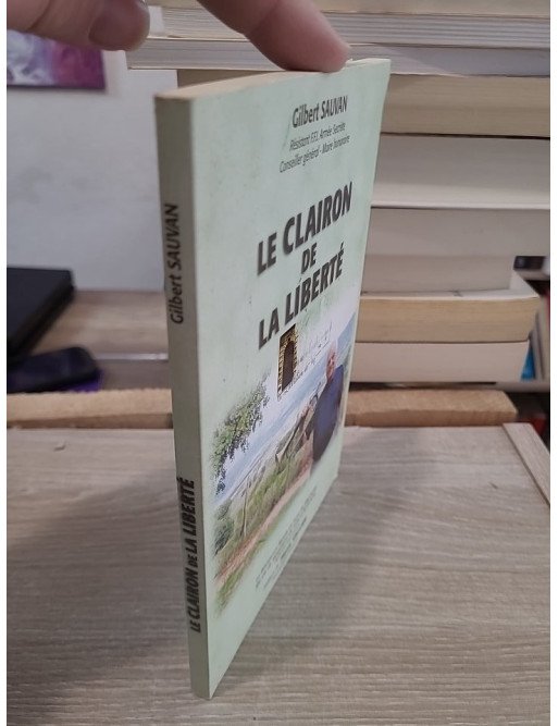Le Clairon de la Liberté : La résistance rurale en terre de Valdaine, ma vie de maquisard de Vesc à Saint-Égrève