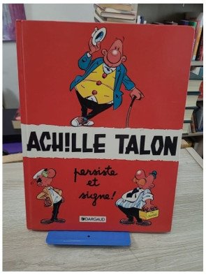 Achille Talon Tome 3 - Achille Talon Persiste et Signe